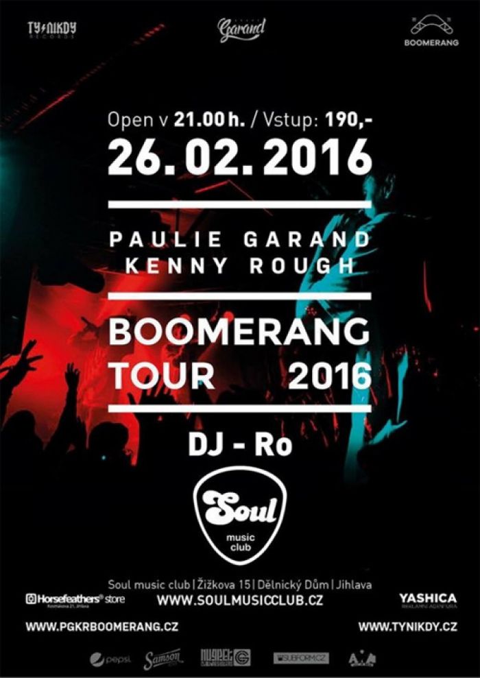 26.02.2016 - Paulie Garand X Kenny Rough: BOOMERANG TOUR 2016 - Jihlava