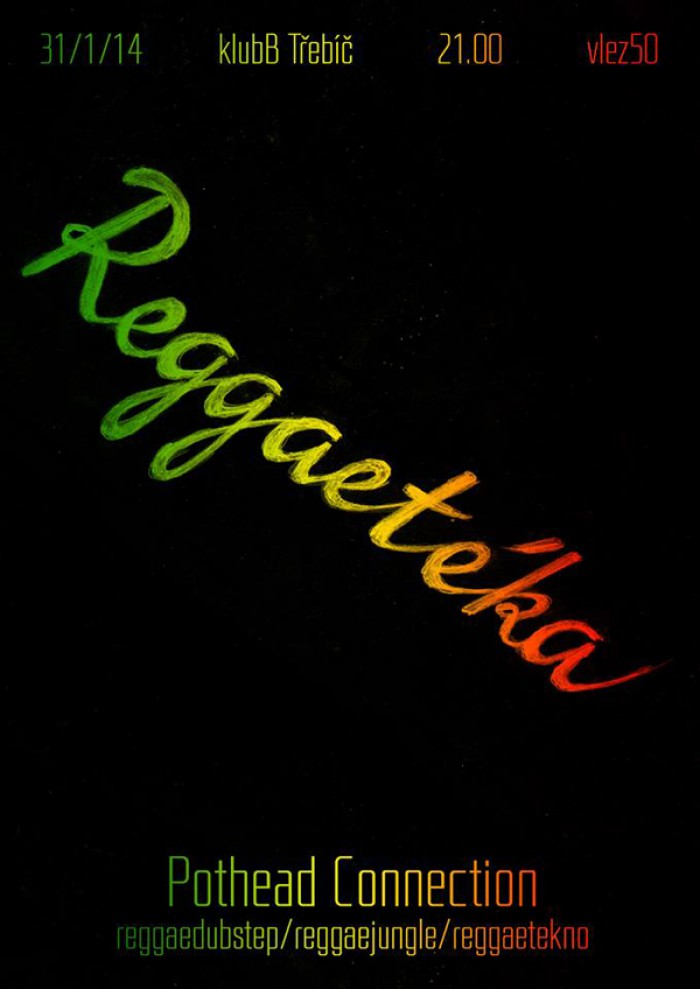 31.01.2014 - Reggaetéka Pothead connection