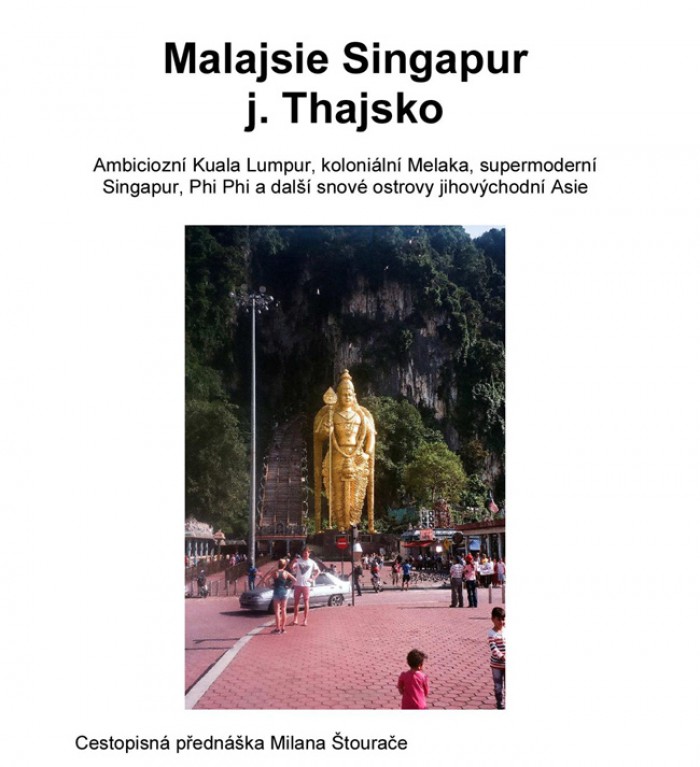 17.03.2016 - Malajsie - Singapur - jižní Thajsko / Přednáška - Týnec nad Sázavou