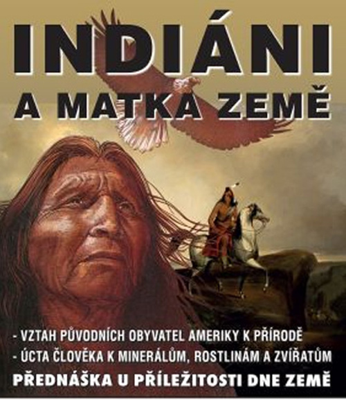 26.04.2016 - Indiáni a Matka Země - Přednáška / Praha