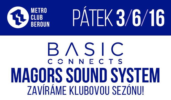 03.06.2016 - Basic Connects - Magors sound sytem / Beroun