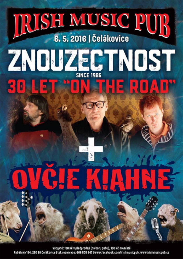 06.05.2016 - Znouzecnost - 30 let On the road + Ovčie Kiahne / Čelákovice