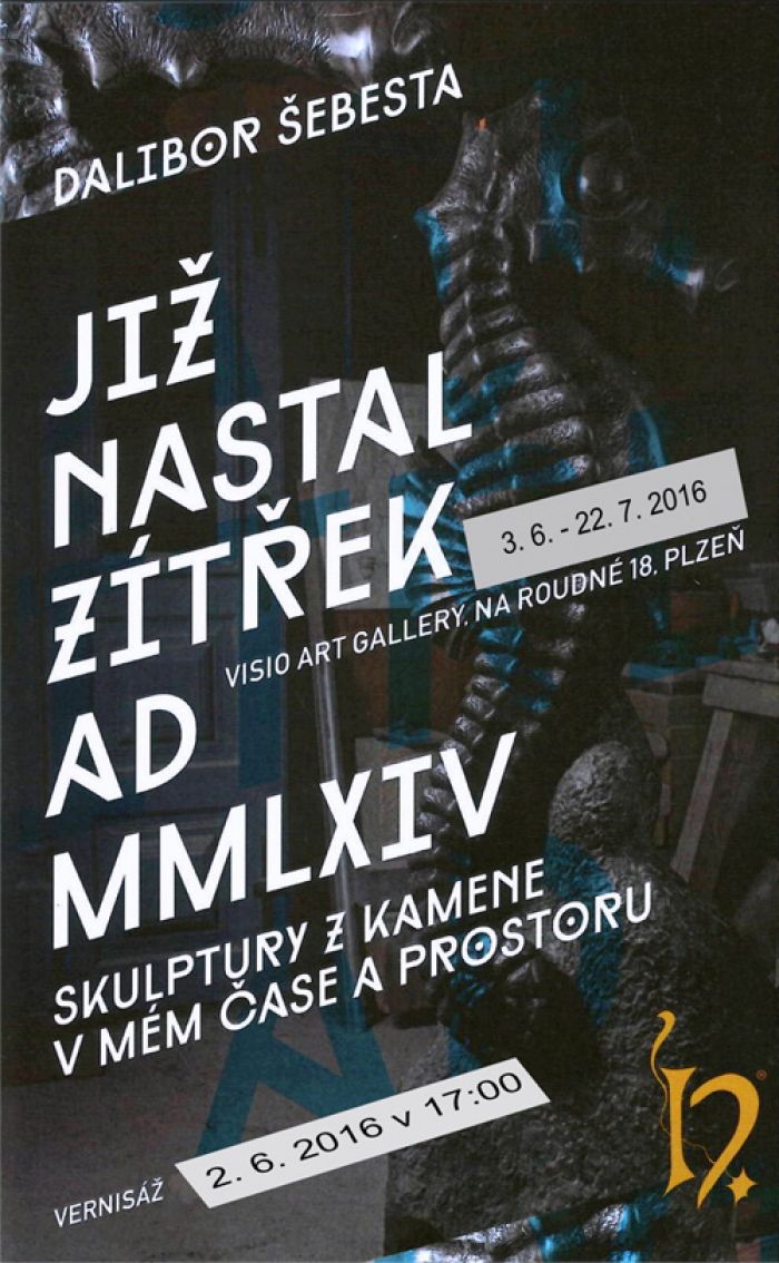 02.06.2016 -  JIŽ NASTAL ZÍTŘEK - AD - MMLXIV - Výstava / Plzeň