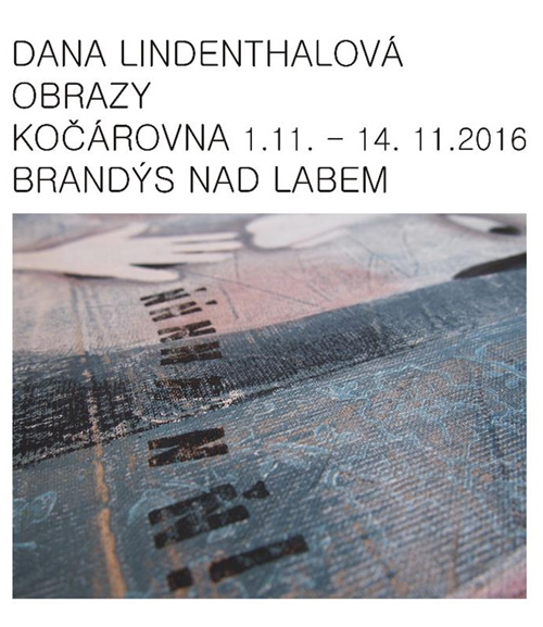 01.11.2016 - Dana Lindenthalová - Obrazy / Brandýs nad Labem