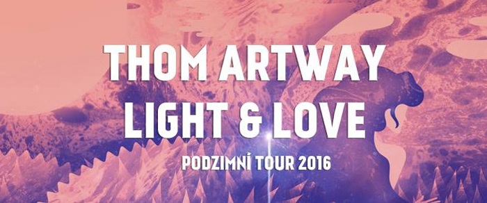 03.12.2016 - Thom Artway + Light & Love - Koncert / České Budějovice