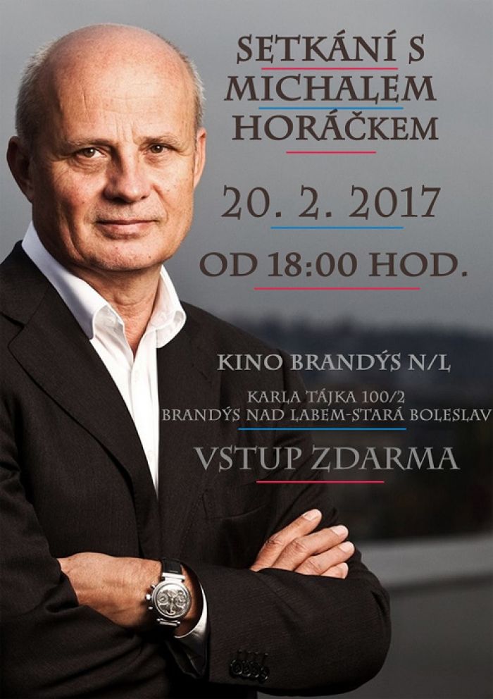 20.02.2017 - Setkání s Michalem Horáčkem  / Brandýs nad Labem