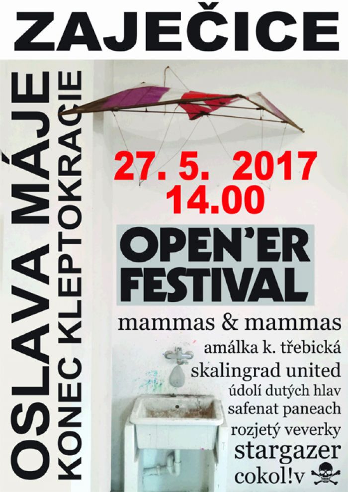 27.05.2017 - OPEN´ER FESTIVAL - OSLAVA MÁJE  /  Zaječice