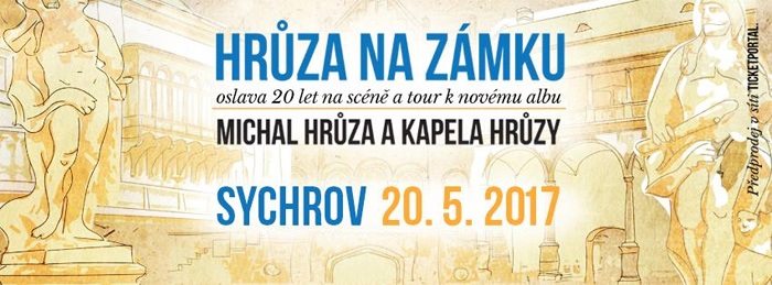 20.05.2017 - HRŮZA NA ZÁMKU - Koncert / Sychrov