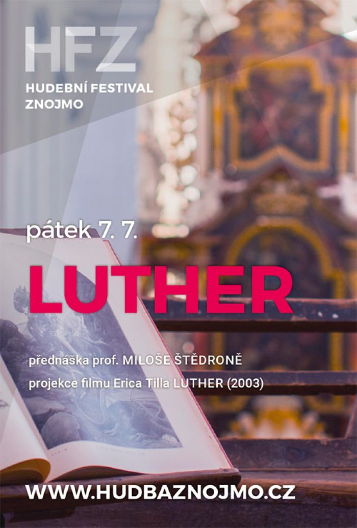 07.07.2017 - HUDEBNÍ FESTIVAL ZNOJMO - Luther