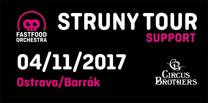 04.11.2017 - Fast Food Orchestra: Struny Tour & Circus Brothers - Ostrava