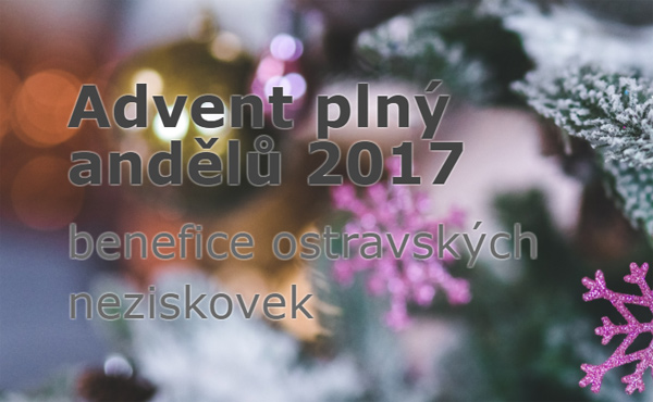 28.11.2017 - Advent plný andělů 2017 - Ostrava