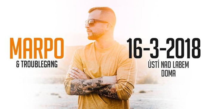 16.03.2018 - MARPO & TroubleGang tour 2018 - Ústí nad Labem