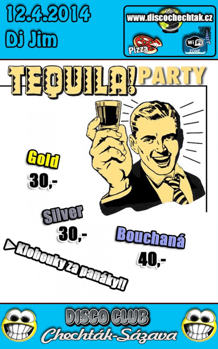 12.04.2014 - TAQUILA  PARTY