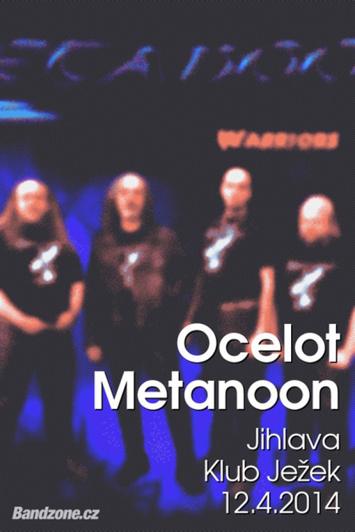 12.04.2014 - OCELOT + METANOON