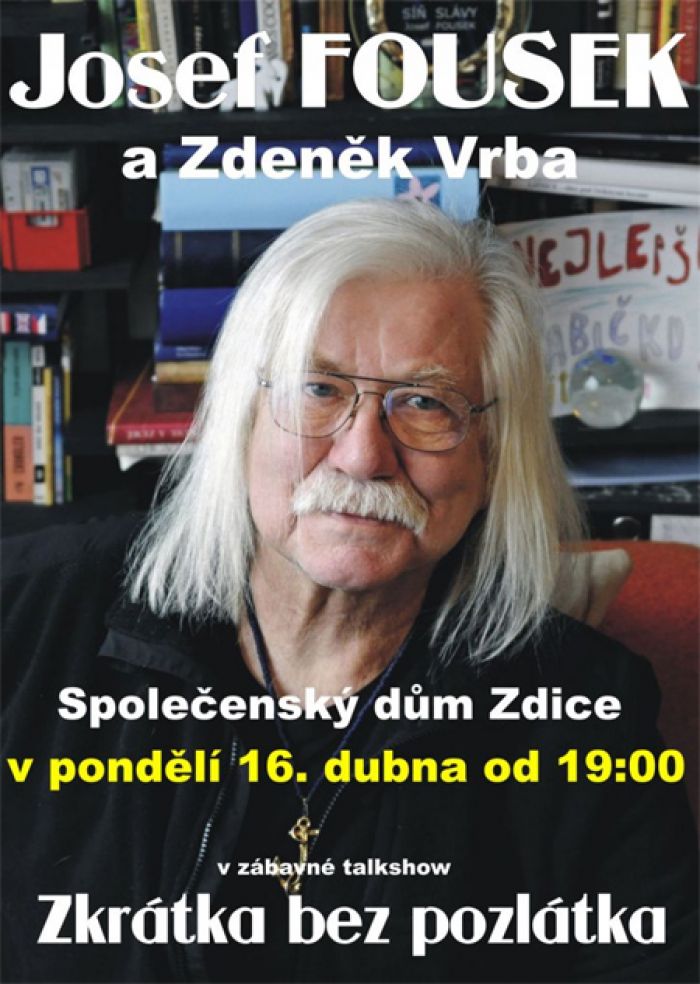 16.04.2018 - Josef Fousek - Zkrátka bez pozlátka / Zdice