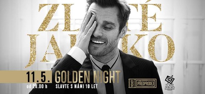 11.05.2018 - GOLDEN NIGHT - Slavte s námi 10 let / Zlín