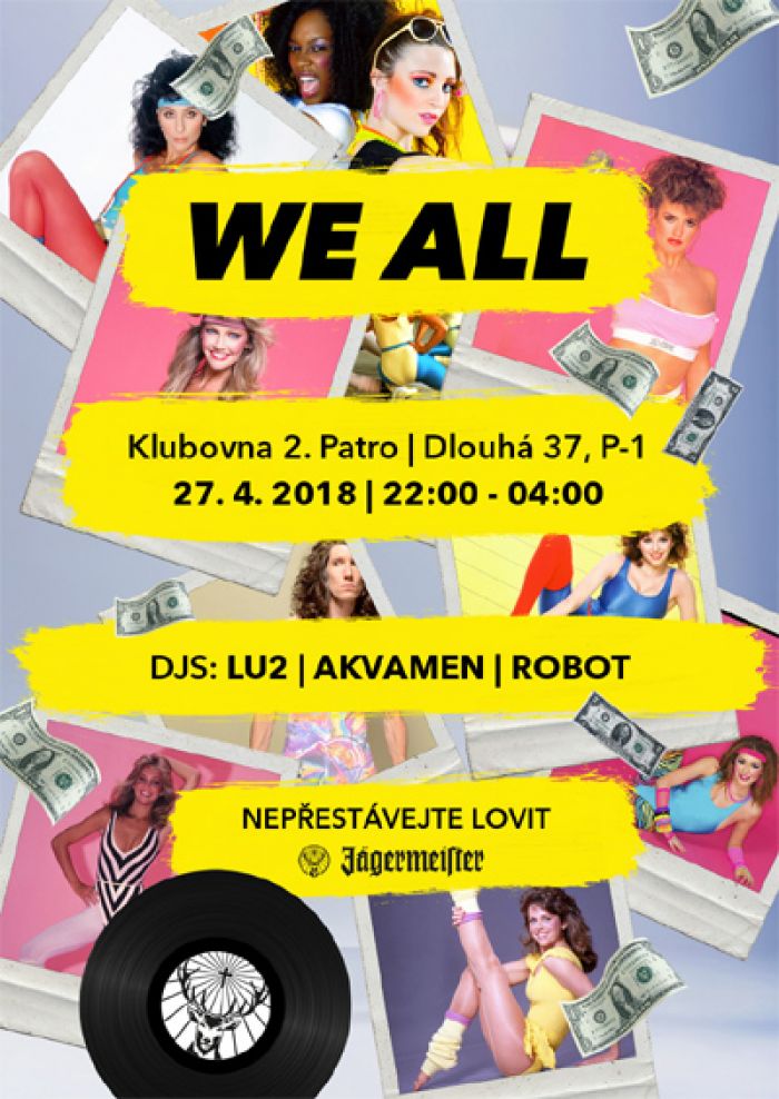 27.04.2018 - WE ALL Djs Lu2 , Akvamen, ROBOT - Praha