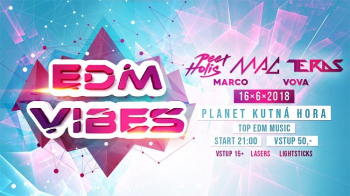 16.06.2018 - EDM VIBES - Kutná Hora