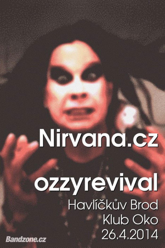 26.04.2014 - NIRVANA. CZ  +  Ozzy Osbourne revival