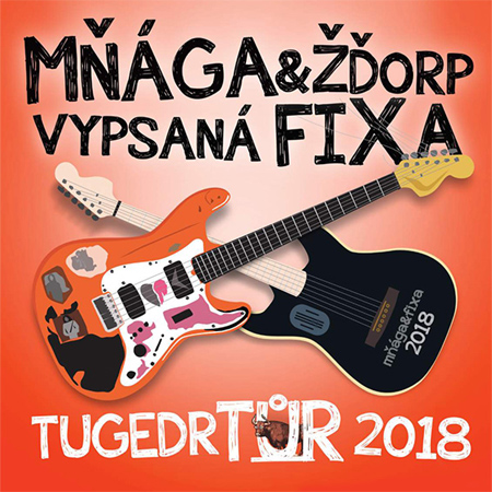 10.11.2018 - Mňága a Žďorp - Tugedr tour s Vypsanou Fixou / Třebíč
