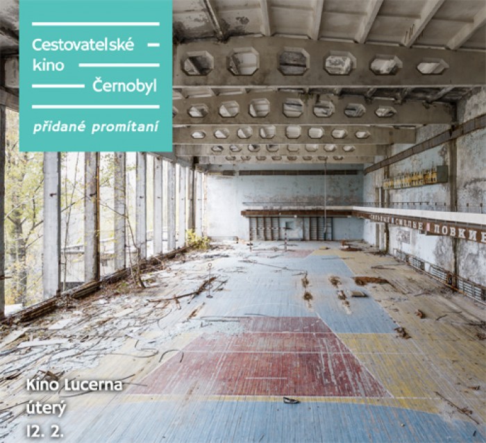 12.02.2019 - Cestovatelské kino: Černobyl / Praha