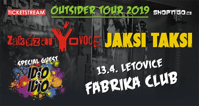 13.04.2019 - ZakázanÝovoce & Jaksi Taksi - Outsider Tour / Letovice
