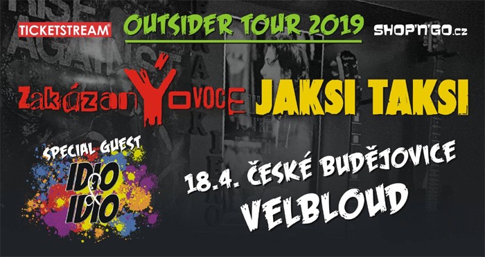 18.04.2019 - ZakázanÝovoce & Jaksi Taksi - Outsider Tour / České Budějovice