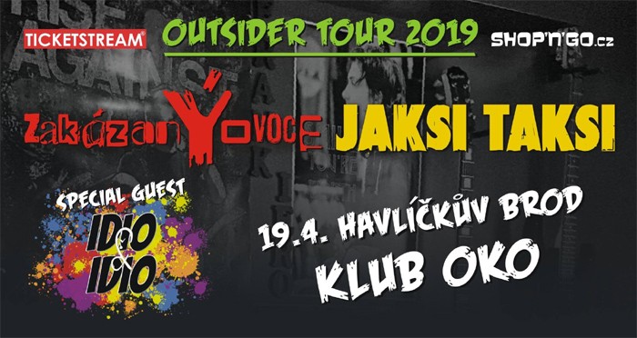19.04.2019 - ZakázanÝovoce & Jaksi Taksi - Outsider Tour / Havlíčkův Brod