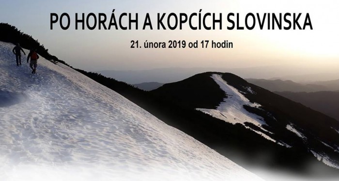 21.02.2019 - Po horách a kopcích Slovinska - Přednáška / Bělá pod Bezdězem
