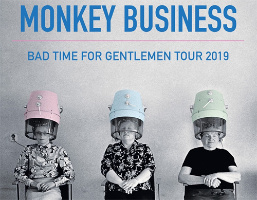 05.04.2019 - Monkey Business - Bad Time For Gentlemen / Plzeň