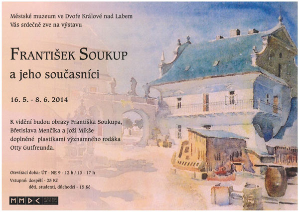 16.05.2014 - FRANTIŠEK SOUKUP A JEHO SOUČASNÍCI - Výstava