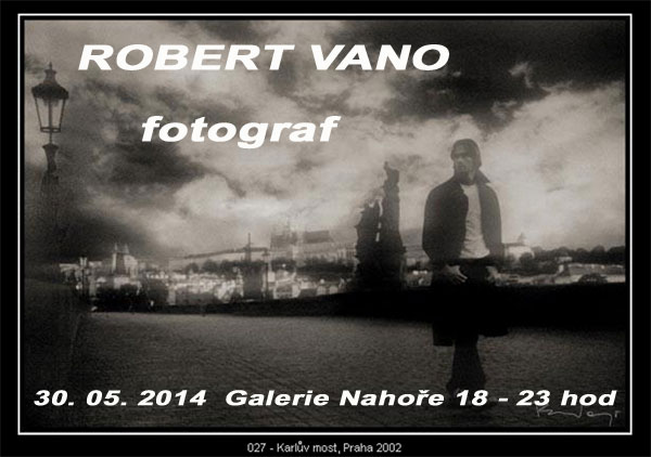 30.05.2014 - GALERIJNÍ NOC s fotografem ROBERTEM VANEM