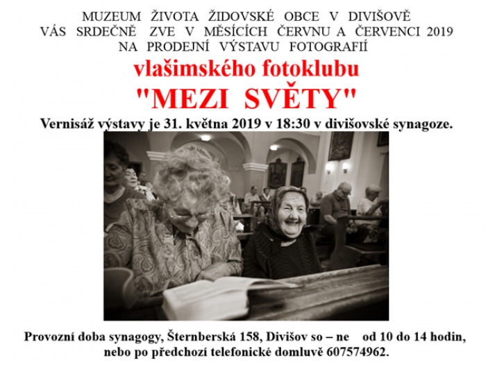31.05.2019 - MEZI  SVĚTY - Prodejní výstava fotografií  / Divišov
