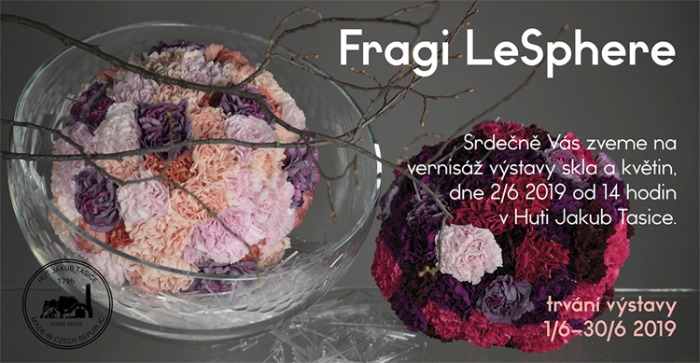 02.06.2019 - Fragi LeSphere - Výstava / Tasice