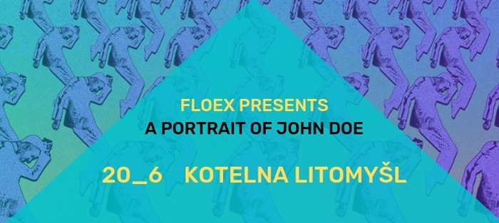 20.06.2019 - Floex presents A Portrait of John Doe - Litomyšl