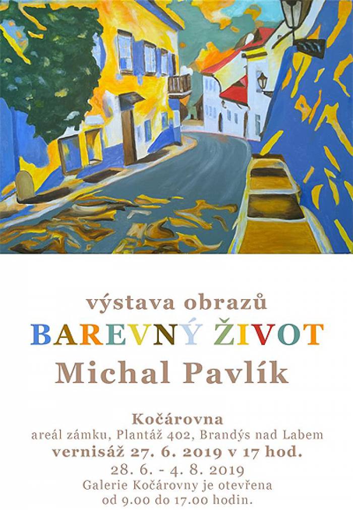 27.06.2019 - Michal Pavlík: Barevný život - Výstava / Brandýs nad Labem