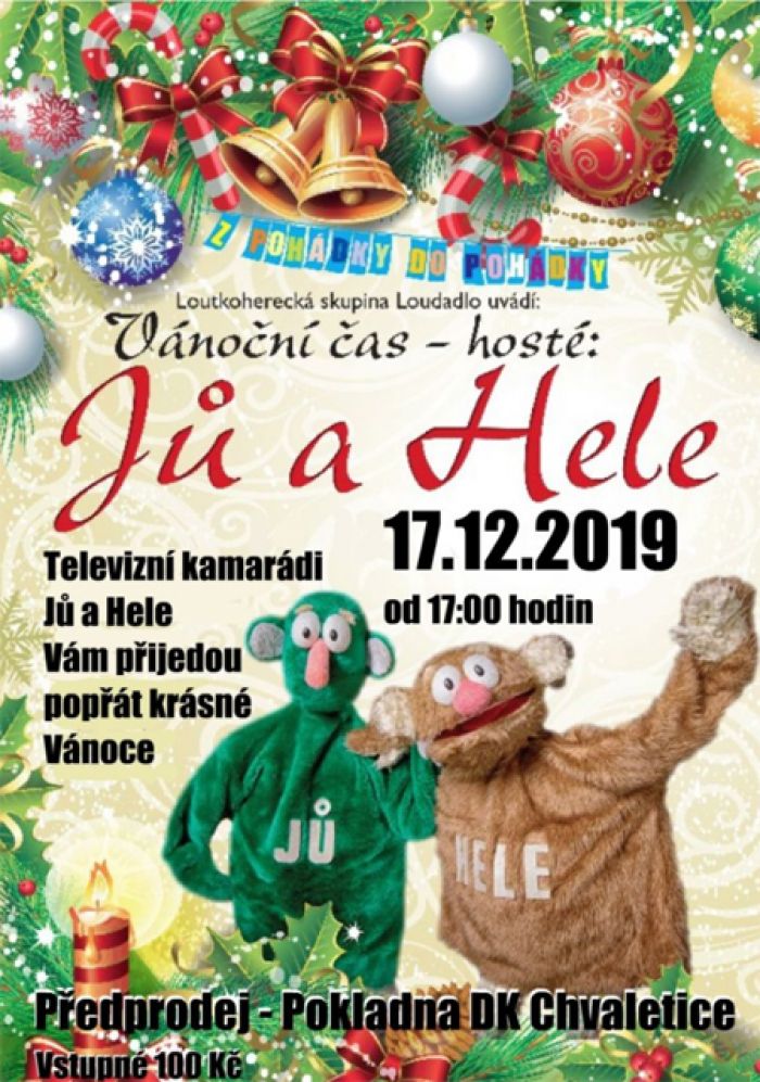 17.12.2019 - Vánoční čas - hosté: Jů a Hele / Chvaletice