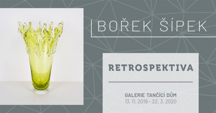 13.11.2019 - Bořek Šípek - Retrospektiva / Praha