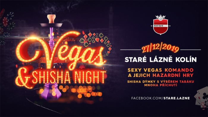 27.12.2019 - Vegas & Shisha night / Kolín