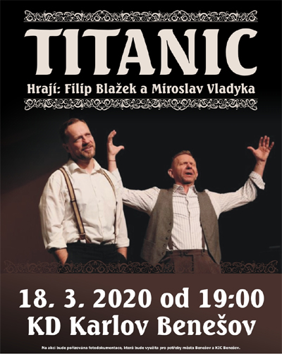 18.03.2020 - TITANIC - Divadlo / Benešov