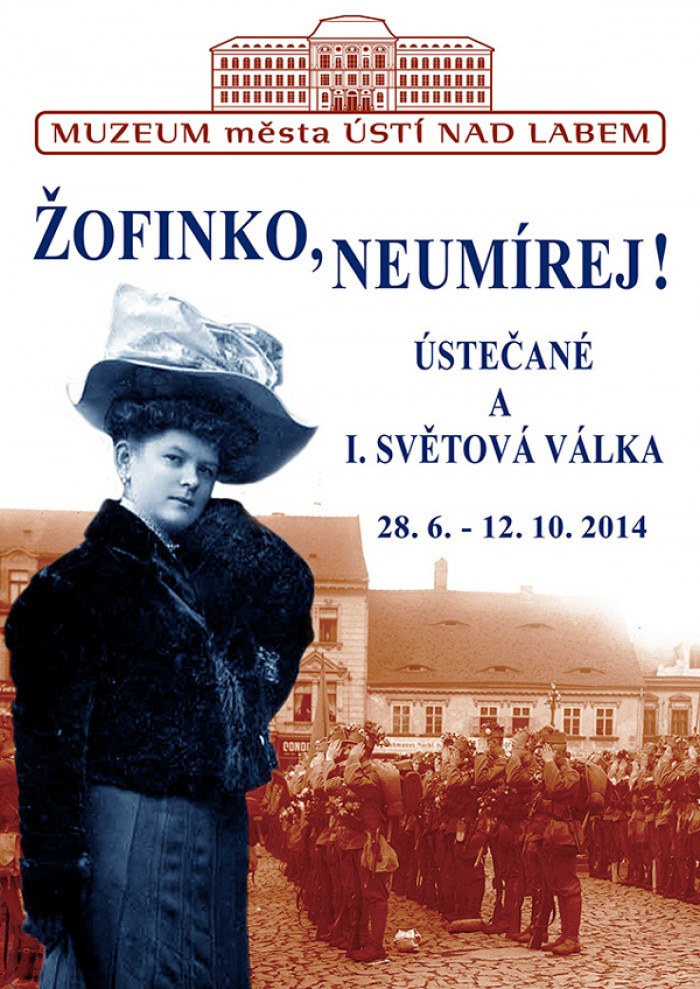 28.06.2014 - ŽOFINKO, NEUMÍREJ - ÚSTEČANÉ A I. SVĚTOVÁ VÁLKA