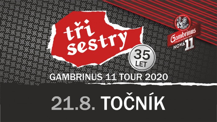 21.08.2020 - Tři Sestry - Gambrinus 11 tour / Točník