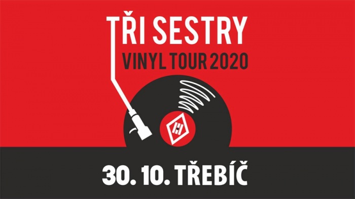 30.10.2020 - Tři sestry VINYL TOUR 2020 - Třebíč
