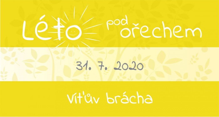 31.07.2020 - Léto pod ořechem: Víťův brácha - Koncert / Hustopeče
