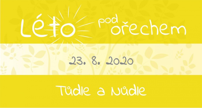 23.08.2020 - Léto pod ořechem: Tůdle a Nůdle - Pro děti / Hustopeče