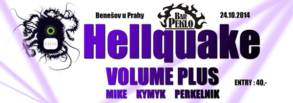 24.10.2014 - HELLQUAKE no.20 with VOLUME PLUS - Benešov