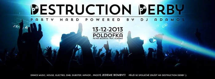 13.12.2013 - Destruction Derby v klubu Poldofka