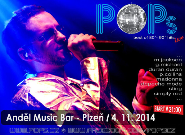 04.11.2014 - POP's - Best of  80' - 90' - Anděl Music Bar / Plzeň