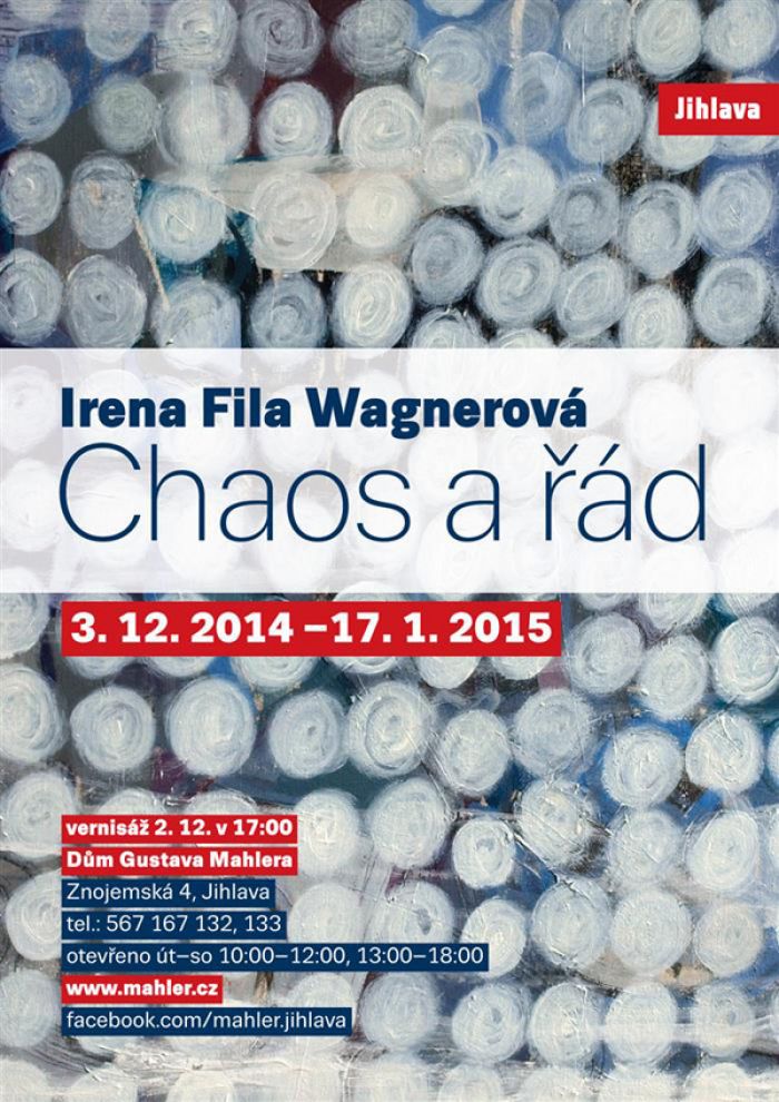 02.12.2014 - RENA FILA WAGNEROVÁ - CHAOS A ŘÁD / Jihlava