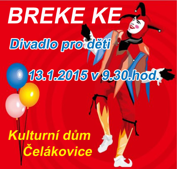 13.01.2015 - BREKE KE - (Divadlo pro děti) / Čelákovice